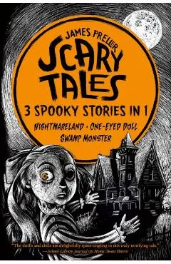 Scary Tales: 3 Spooky Stories in 1 - James Preller