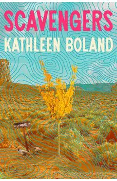 Scavengers - Kathleen Boland