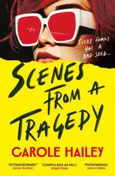 Scenes from a Tragedy. 'Compulsive as hell' Abigail Dean, Main, Hardback/Carole Hailey