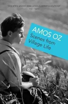Scenes from Village Life, Paperback/Amos Oz