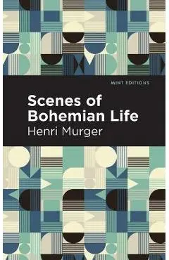 Scenes of Bohemian Life - Henri Murger