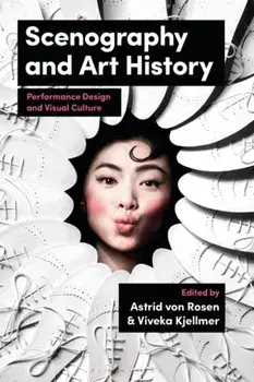 Scenography and Art History. Performance Design and Visual Culture, Paperback/***