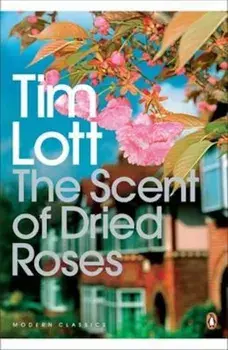 Scent of Dried Roses, Paperback/Tim Lott