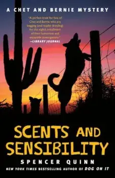 Scents and Sensibility: A Chet and Bernie Mystery, Paperback/Spencer Quinn