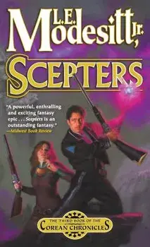 Scepters: The Third Book of the Corean Chronicles, Paperback/L. E. Modesitt