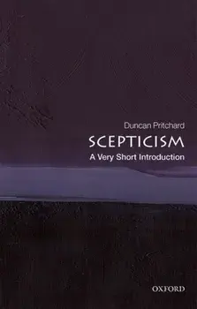 Scepticism: A Very Short Introduction, Paperback/Duncan Pritchard