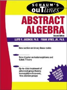 Schaum's Outline of Abstract Algebra, Paperback/Lloyd R. Jaisingh