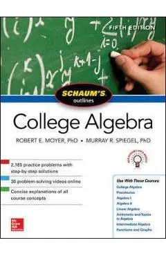 Schaum's Outline of College Algebra, Fifth Edition - SPIEGEL