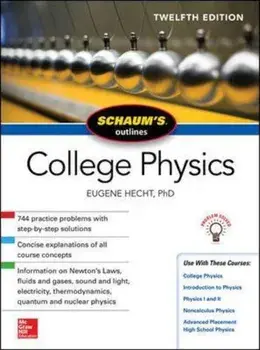 Schaum's Outline of College Physics, Twelfth Edition, Paperback/Eugene Hecht