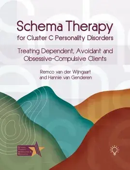 Schema Therapy for Cluster C Personality Disorders. Treating Dependent, Avoidant and Obsessive-Compulsive Clients, Paperback/Hannie van Genderen
