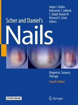 Scher and Daniel's Nails. Diagnosis, Surgery, Therapy, Hardback/***
