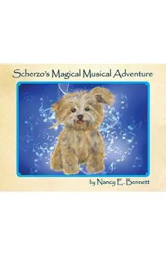 Scherzo's Magical Musical Adventure - Nancy E. Bennett