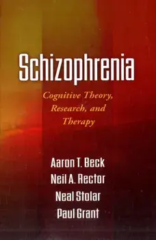 Schizophrenia. Cognitive Theory, Research, and Therapy, Paperback/***