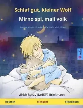 Schlaf gut, kleiner Wolf - Mirno spi, mali volk (Deutsch - Slowenisch). Zweisprachiges Kinderbuch, Paperback/Ulrich Renz
