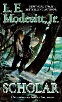 Scholar, Paperback/L. E. Modesitt