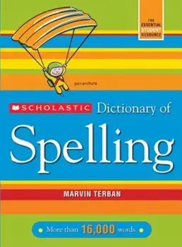 Scholastic Dictionary of Spelling, Paperback/Marvin Terban