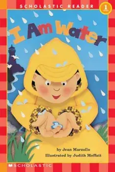 Scholastic Reader Level 1: I Am Water, Paperback/Jean Marzollo