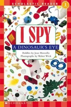 Scholastic Reader Level 1: I Spy a Dinosaur's Eye, Paperback/Jean Marzollo