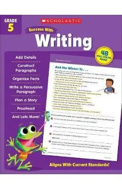 Scholastic Success with Writing Grade 5 - Scholastic Teaching Resources