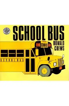 School Bus - Donald Crews