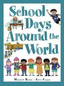 School Days Around The World (international), Paperback/Margriet Ruurs