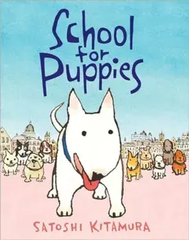 School for Puppies, Hardback/Satoshi Kitamura
