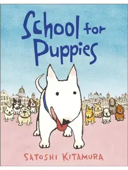 School for Puppies, Paperback/Satoshi Kitamura