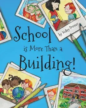 School is More Than a Building, Paperback/Kelley Donner