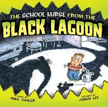 School Nurse from the Black Lagoon, Hardcover/Mike Thaler