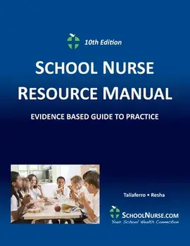 SCHOOL NURSE RESOURCE MANUAL Tenth EDition: Evidenced Based Guide to Practice, Paperback/Vicki Taliaferro