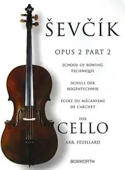 School of Bowing Technique for Cello Opus 2 Part 2. Schule Der Bogentechnik - ECole Du meCanisme De L'Archet, Multilingual/Otakar Sevcik