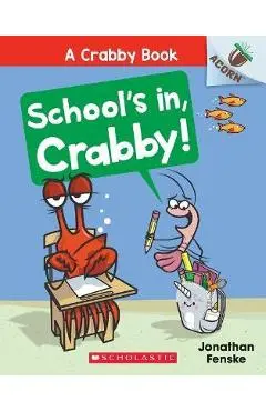 School's In, Crabby!: An Acorn Book (a Crabby Book #5) - Jonathan Fenske