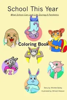 School This Year: What School Can Look Like During a Pandemic Coloring Book, Paperback/Michele Bailey