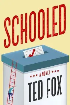 Schooled. A Novel, Paperback/Ted Fox
