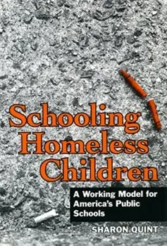 Schooling Homeless Children. Working Models for America's Public Schools, Paperback/Sharon Quint