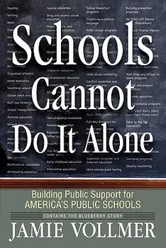 Schools Cannot Do It Alone, Paperback/Jamie Robert Vollmer