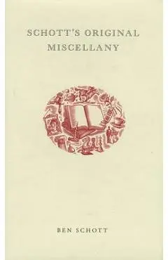 Schott's Original Miscellany - Ben Schott