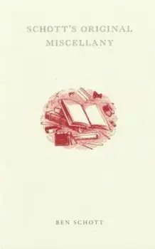Schott's Original Miscellany, Hardcover/Ben Schott