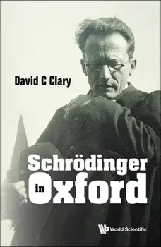 Schrodinger in Oxford, Paperback/David Charles Clary
