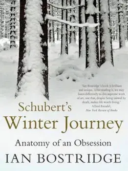 Schubert's Winter Journey, Paperback/Ian Bostridge