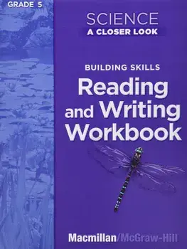 Science, a Closer Look, Grade 5, Reading and Writing in Science Workbook, Paperback/McGraw-Hill Education
