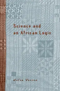 Science and an African Logic, Paperback/Helen Verran