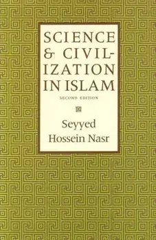 Science and Civilization in Islam, Paperback/Seyyed Hossein Nasr