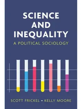 Science and Inequality. A Political Sociology, Paperback/Kelly Moore