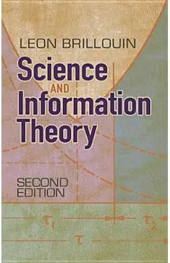 Science and Information Theory - Leon Brillouin