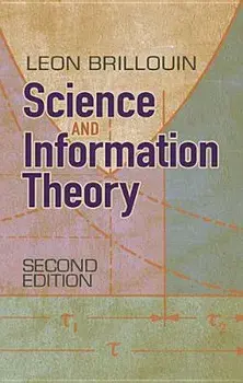 Science and Information Theory, Paperback/Leon Brillouin