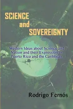 Science and Sovereignty, Paperback/Rodrigo Fernós