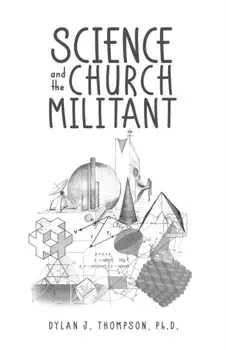 Science and the Church Militant, Paperback/Dylan Thompson