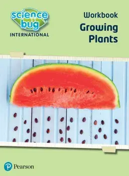 Science Bug: Growing plants Workbook, Paperback/Eleanor Atkinson