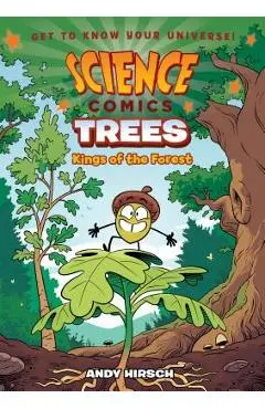 Science Comics: Trees: Kings of the Forest - Andy Hirsch